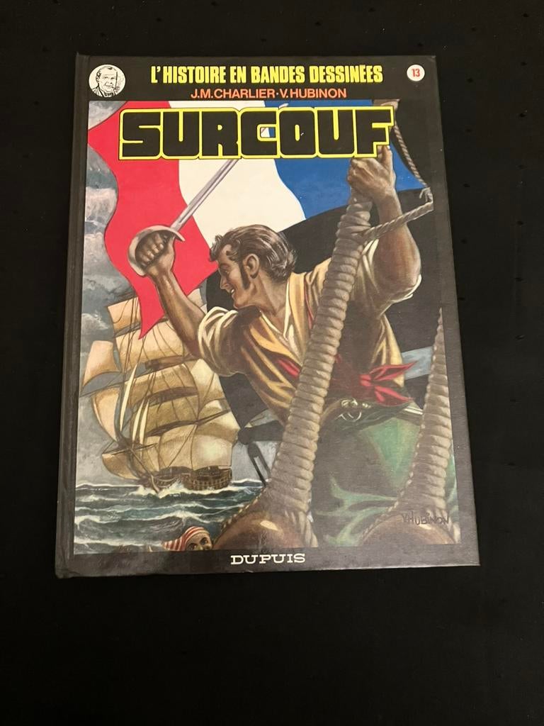 L’ Historie en BD - T13 - Surcouf - Terreur des mers - 1982., Boeken, Stripverhalen, Eén stripboek, Ophalen of Verzenden, Zo goed als nieuw