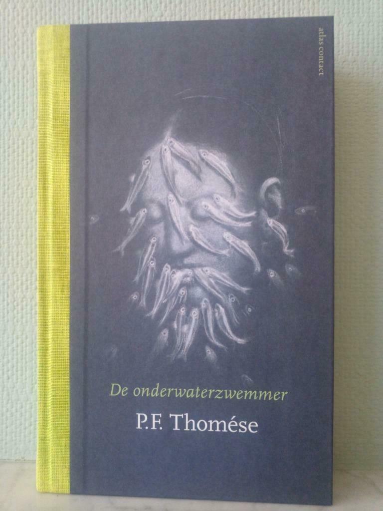 De onderwaterzwemmer - P.F. Thomése, Ophalen of Verzenden, Zo goed als nieuw, Nederland, P.F. Thomése