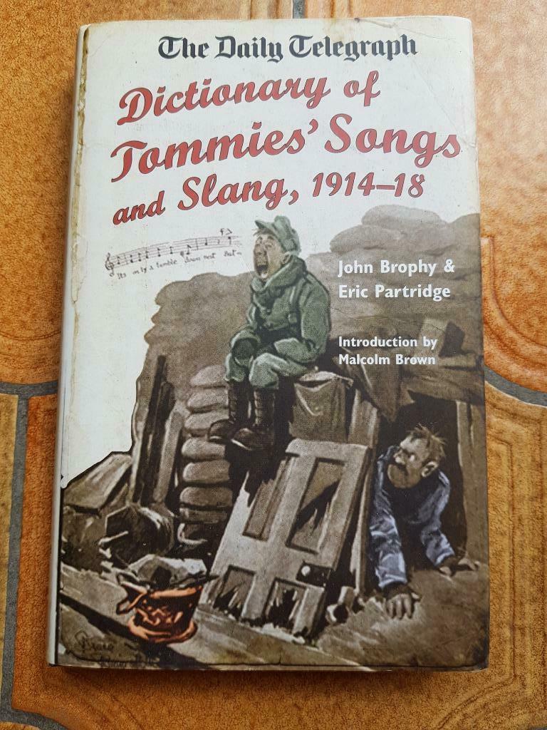 Dictionnaire des chansons et de l'argot de Tommies 1914-18 W, Neuf, Enlèvement ou Envoi, Avant 1940, Armée de terre