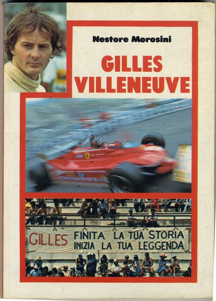 Gilles Villeneuve (biographie Nestore Morosini), Livres, Autos | Livres, Enlèvement ou Envoi, Ferrari, Utilisé, Nestore MOROSINI