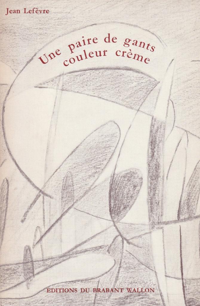 Jean Lefèvre “Une pair de gans couleur crème”, Livres, Enlèvement ou Envoi, Comme neuf