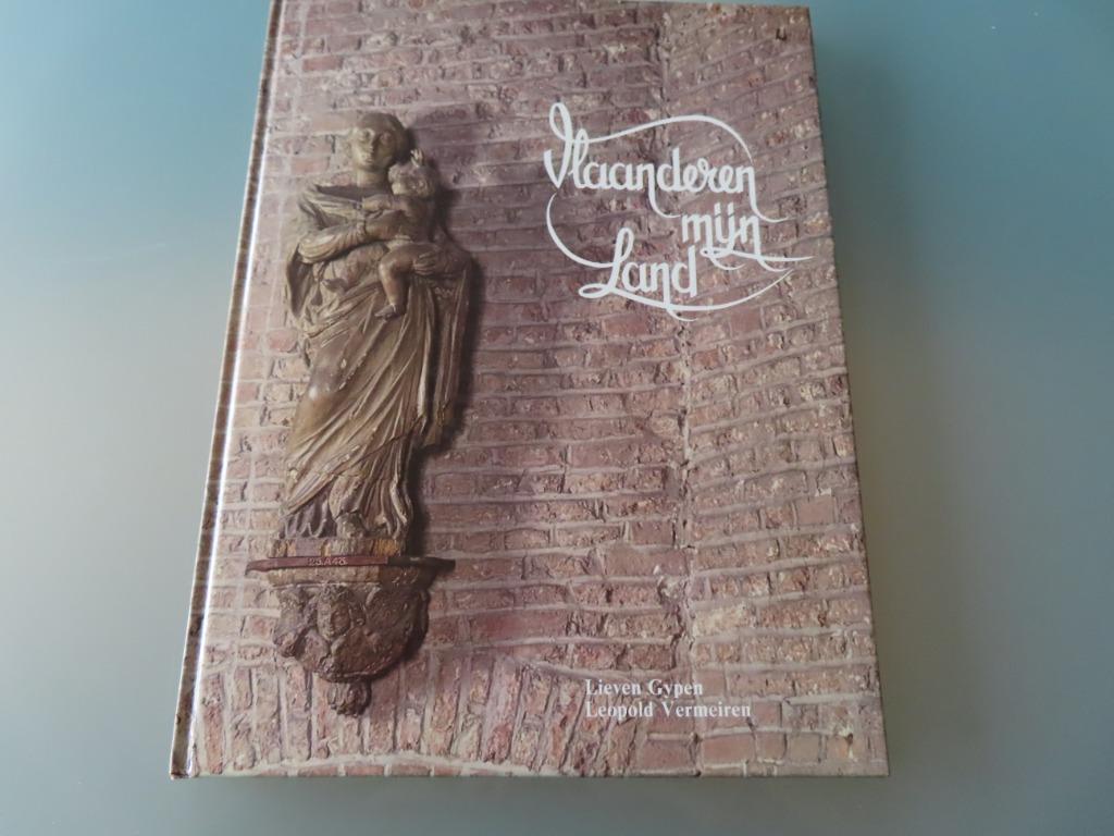 Vlaanderen mijn land – Lieven Gypen, Leopold Vermeiren, 19e eeuw, Lieven Gypen, Ophalen of Verzenden, Zo goed als nieuw
