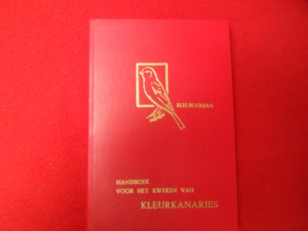 H.H. Bosman: Handboek voor het kweken van kleurkanaries, Gelezen, H.H. Bosman, Ophalen of Verzenden, Vogels