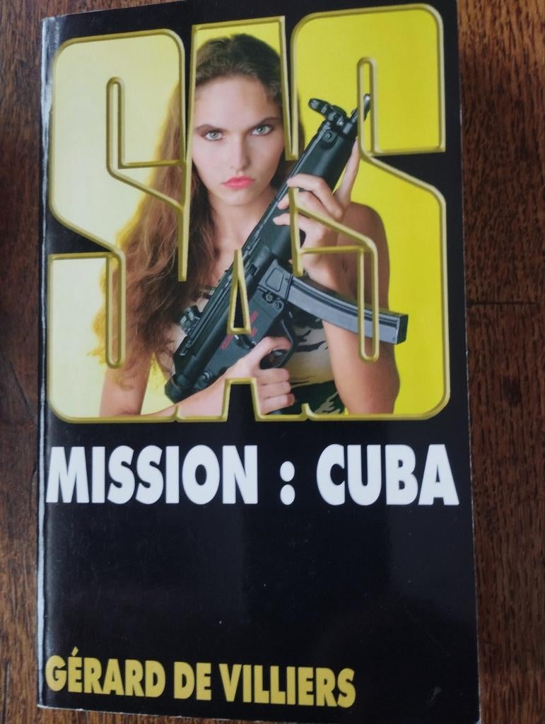Gérard de Villiers SAS Mission Cuba, Enlèvement ou Envoi