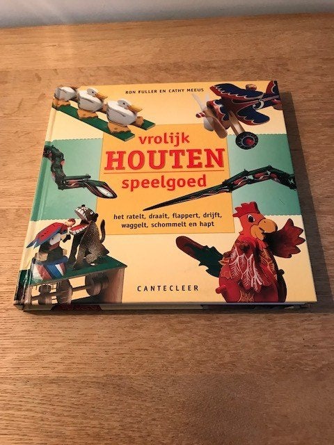 Vrolijk houten speelgoed-Ron Fuller en Cathy Meeus, Ophalen of Verzenden