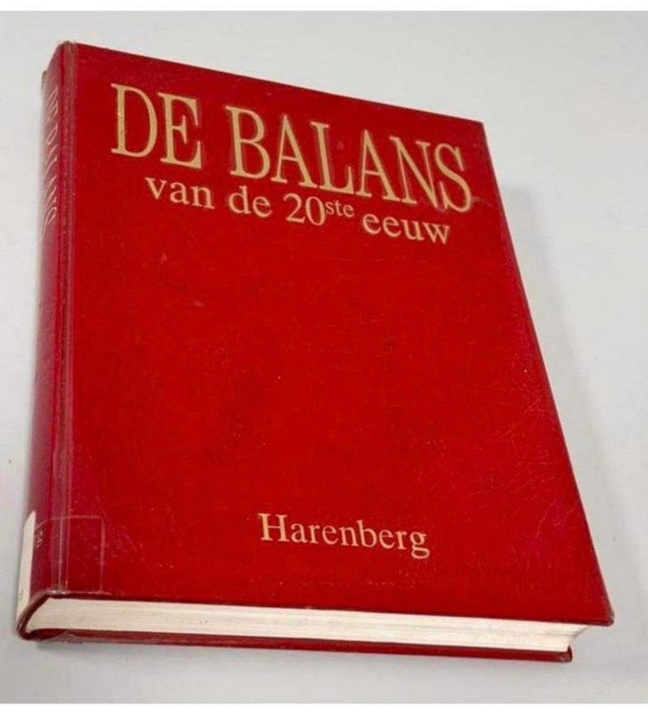 De Balans van de 20ste eeuw - 1992 Dik hardcover boek 479p, Boeken, Ophalen of Verzenden, 20e eeuw of later, Zo goed als nieuw