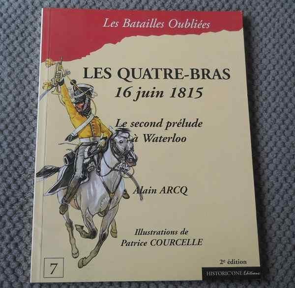 Les Quatre-Bras  16 juin 1815  Le second prélude à Waterloo, Enlèvement ou Envoi, 19e siècle, Utilisé, Europe