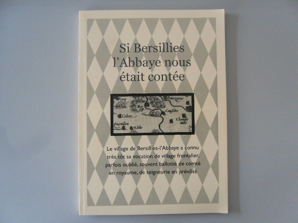 Si Bersillies-l'Abbaye nous était contée, Livres, Enlèvement ou Envoi, Utilisé, Robert et Brigitte DEBAUCHE