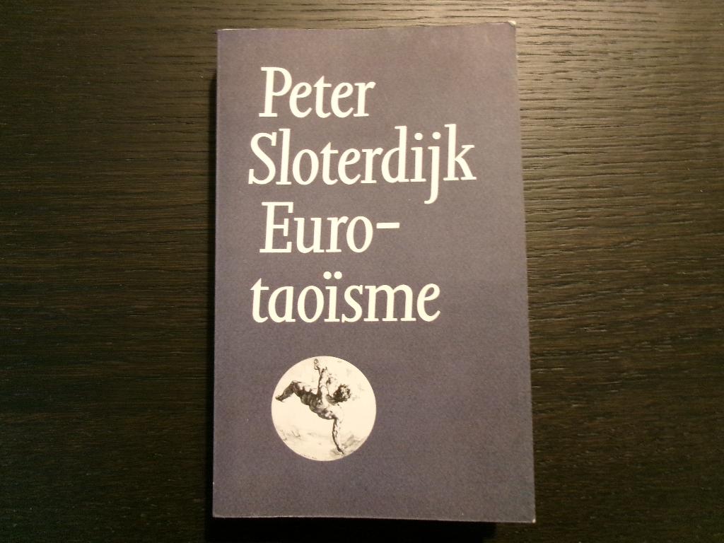 Eurotaoïsme   -Peter Sloterdijk-, Ophalen of Verzenden