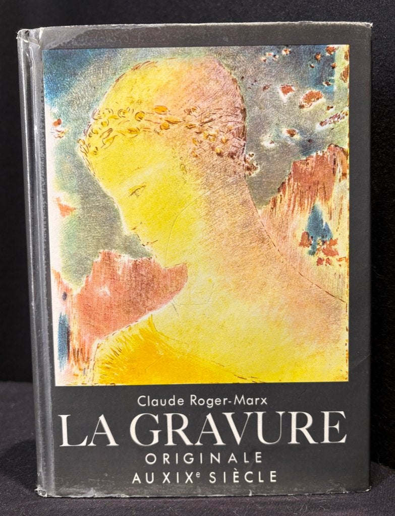 LA GRAVURE Originale au XIX siècle - Langue française 1962, Livres, Peinture et dessin, Enlèvement ou Envoi, Claude Roger-Marx