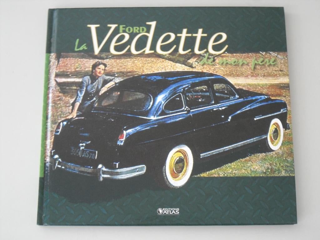 La Ford Vedette de mon père, Enlèvement ou Envoi, Utilisé, Ford
