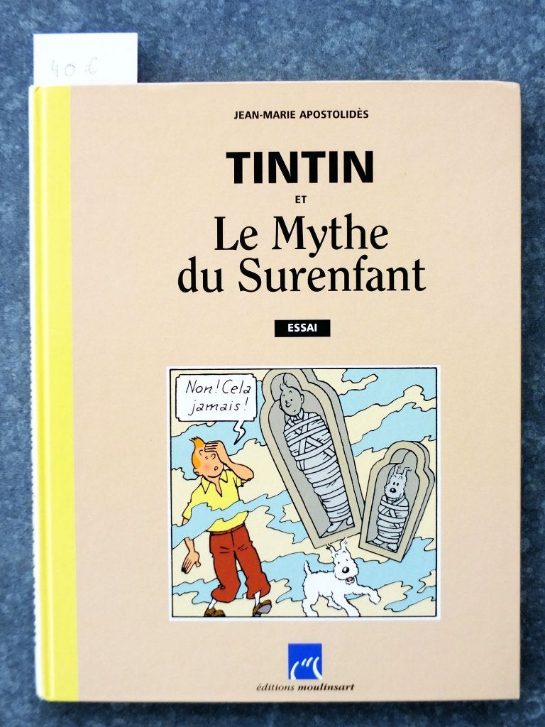 Tintin et le mythe du surenfant / Jean-Marie Apostolidès, Enlèvement ou Envoi, Tintin, Comme neuf, Livre ou Jeu