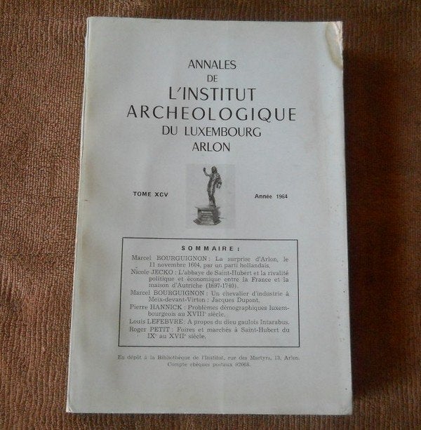 Annales Lux. - Arlon Tome XCV - 1964 - Saint-Hubert Arlon, Livres, Enlèvement ou Envoi, Utilisé