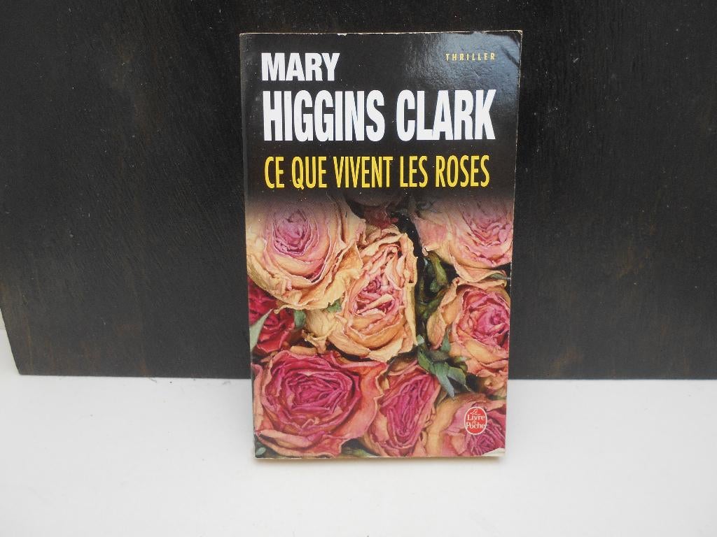 livre thriller Mary Higgins Clark "Ce que vivent les roses", Livres, Enlèvement ou Envoi, Utilisé, Mary Higgins Clark