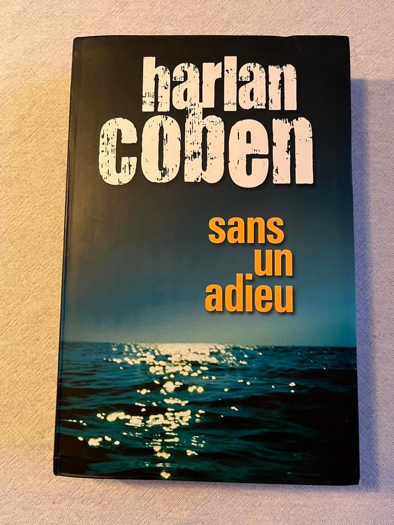 Harlan Coben - Sans un adieu, Enlèvement, Comme neuf, Harlan Coben