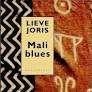 Mali blues Lieve Joris 313 blz, Livres, Récits de voyage, Enlèvement ou Envoi, Comme neuf, Afrique