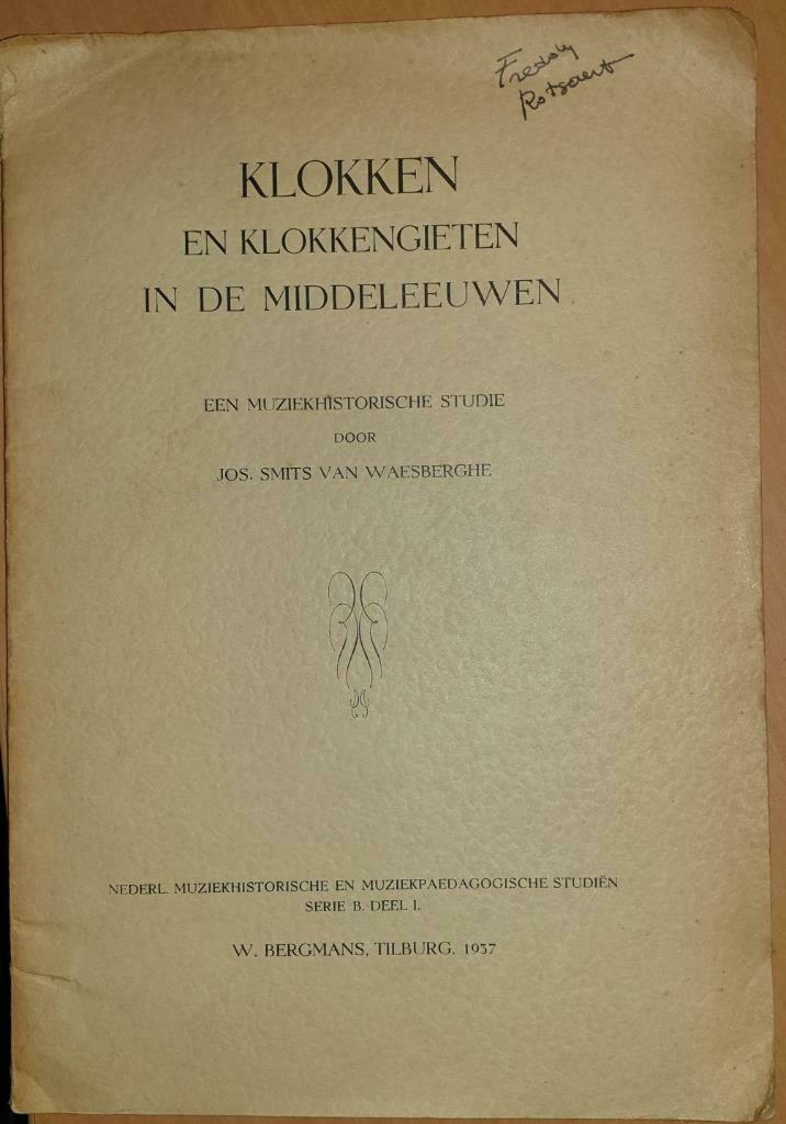 Klokken en klokkengieten in de Middeleeuwen, Gelezen, Instrument, Ophalen of Verzenden, Smits van Waesberghe, Jos