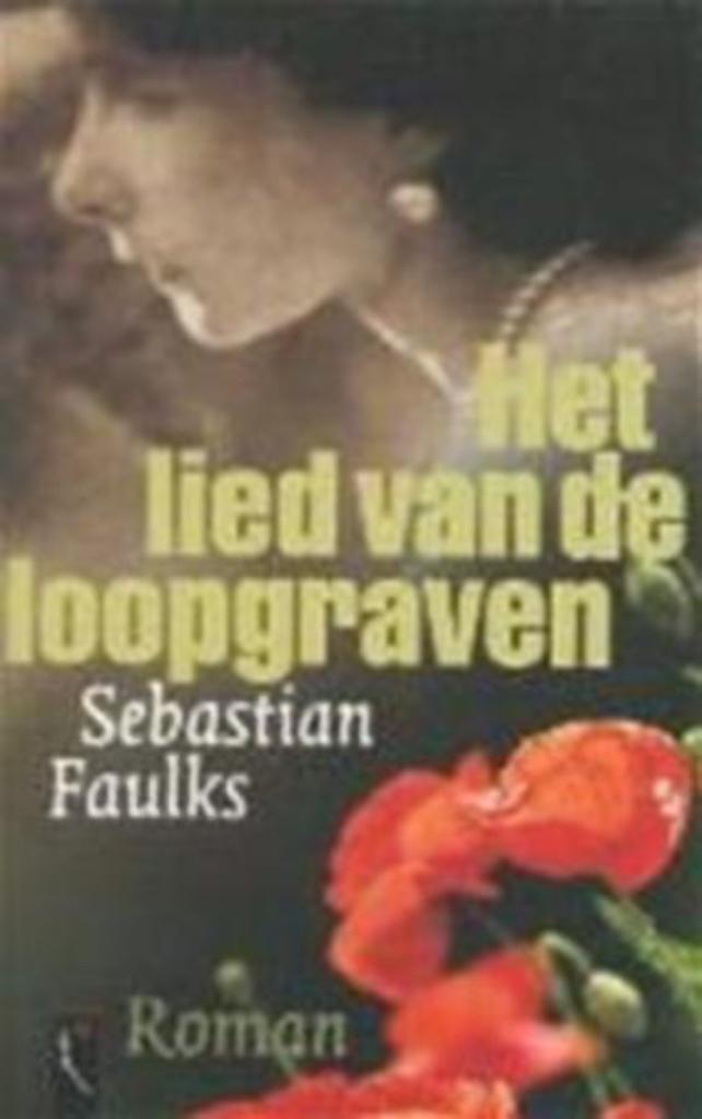 Het lied van de loopgraven - Sebastian Faulks, Ophalen of Verzenden, Zo goed als nieuw, Sebastian Faulks