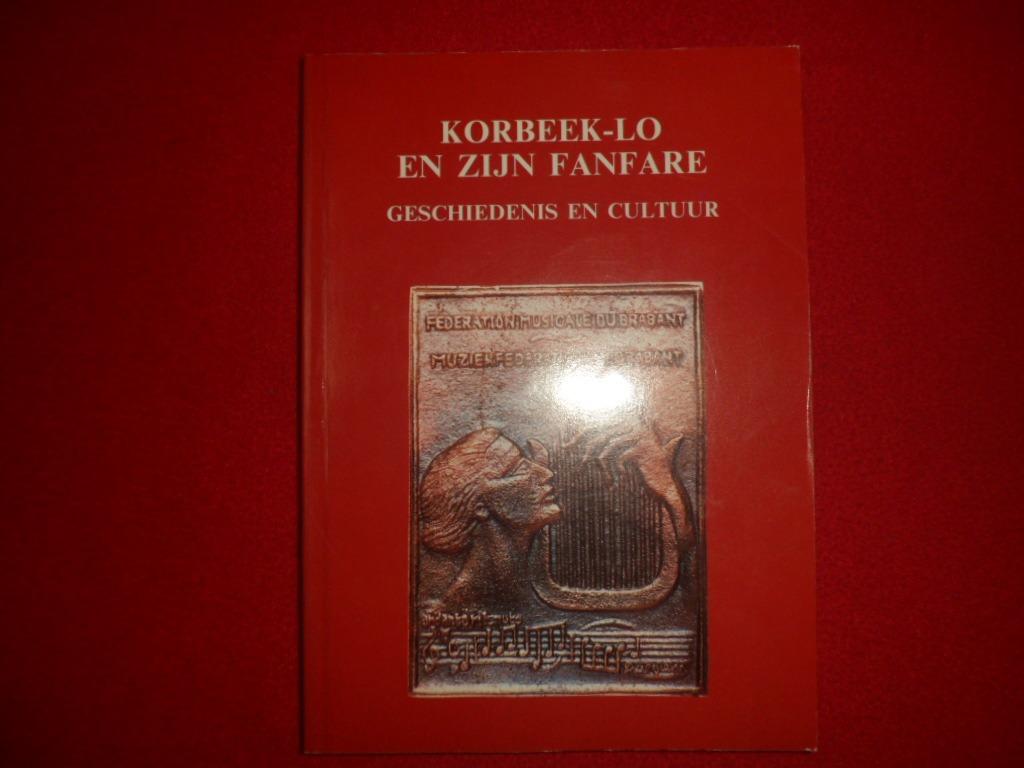 Korbeek-Lo en zijn fanfare. Geschiedenis en cultuur, 20e eeuw of later, Ophalen of Verzenden, Zo goed als nieuw, Guido Joris en J. Kennis