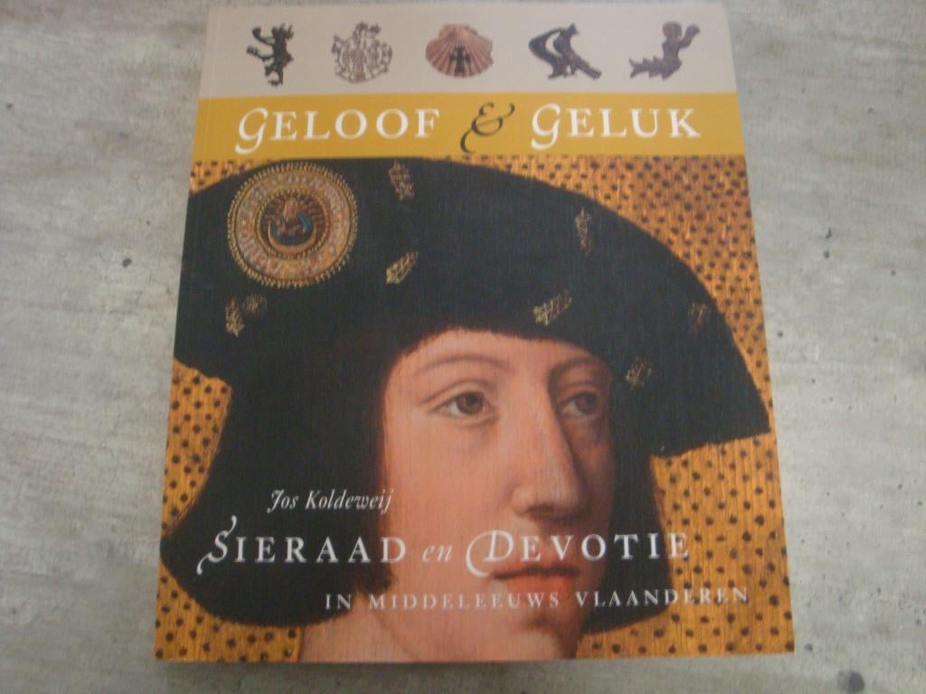 GELOOF & GELUK -SIERAAD EN DEVOTIE IN MIDDELEEUWS VLAANDEREN, Ophalen of Verzenden, Gelezen