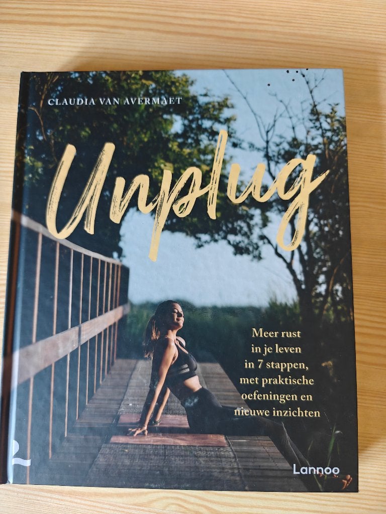 Unplug – Claudia Van Avermaet | meer rust in je leven |, Boeken, Ophalen of Verzenden, Zo goed als nieuw, Claudia Van Avermaet