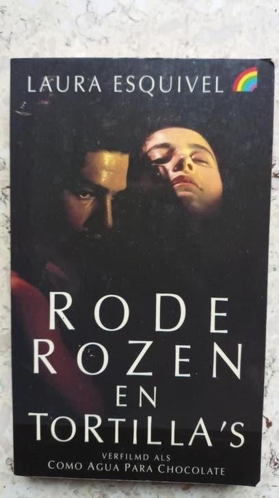 Laura Esquivel - Rode rozen en tortilla's, Ophalen of Verzenden, Laura Esquivel