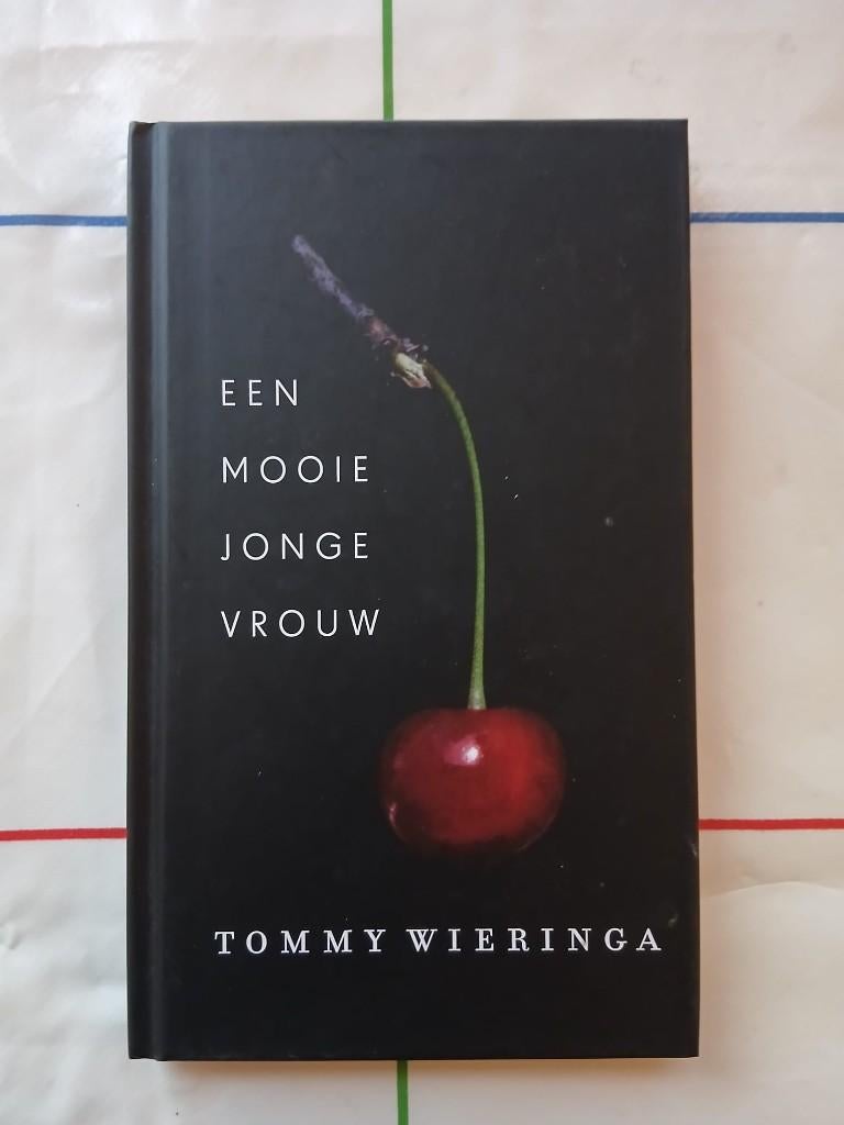 Tommy Wieringa - Een mooie jonge vrouw, Enlèvement ou Envoi, Tommy Wieringa, Comme neuf, Pays-Bas