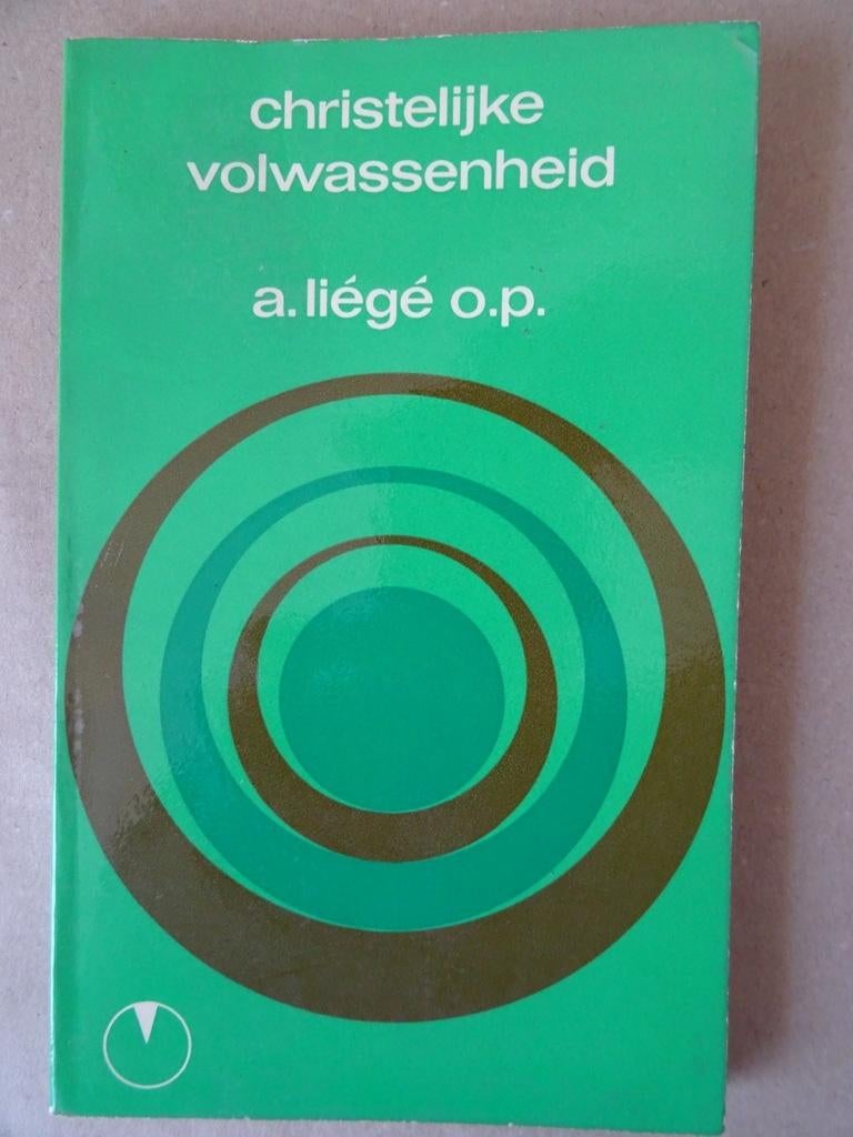 A. Liégé o.p. Christelijke volwassenheid 1ère édition 1965, Christianisme | Catholique, Enlèvement ou Envoi, Comme neuf, A. Liégé o.p.