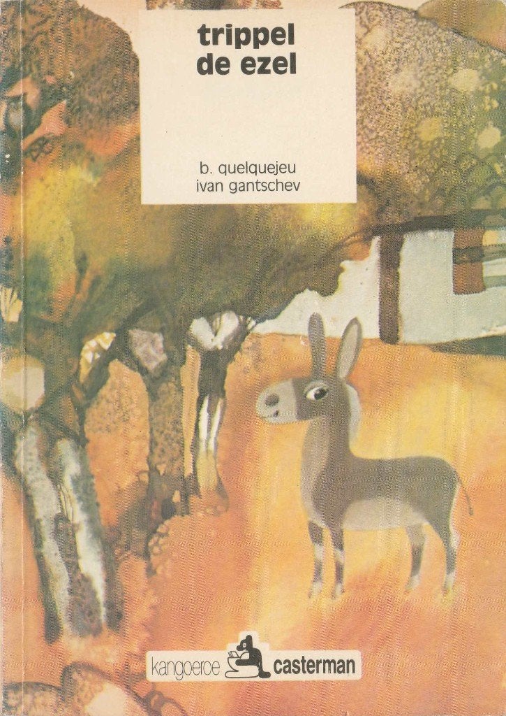 Trippel de ezel - B.Quelquejeu,Ivan Gantschev, Ophalen of Verzenden, Jongen of Meisje