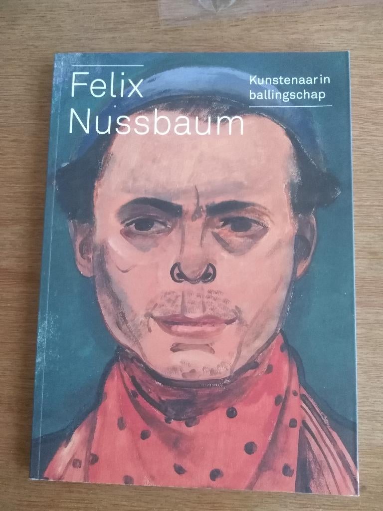 FELIX  NUSSBAUM / Een kunstenaar in ballingschap, Ophalen, Nieuw