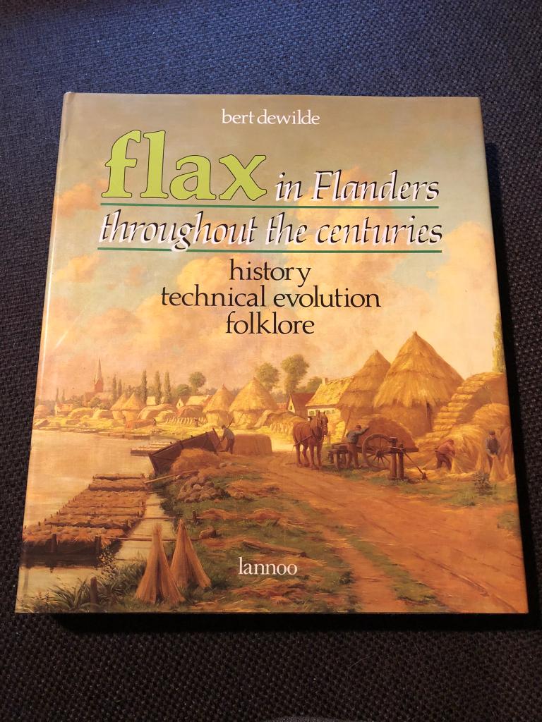 Flax in Flanders throughout the centuries: history, Technica, 19e eeuw, Ophalen of Verzenden, Zo goed als nieuw, Bert Dewilde