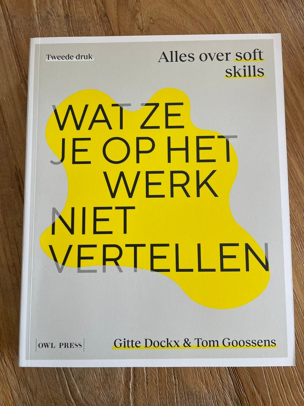 Wat ze je op het werk niet vertellen - Bedrijfsmanagement., Enlèvement ou Envoi, Neuf