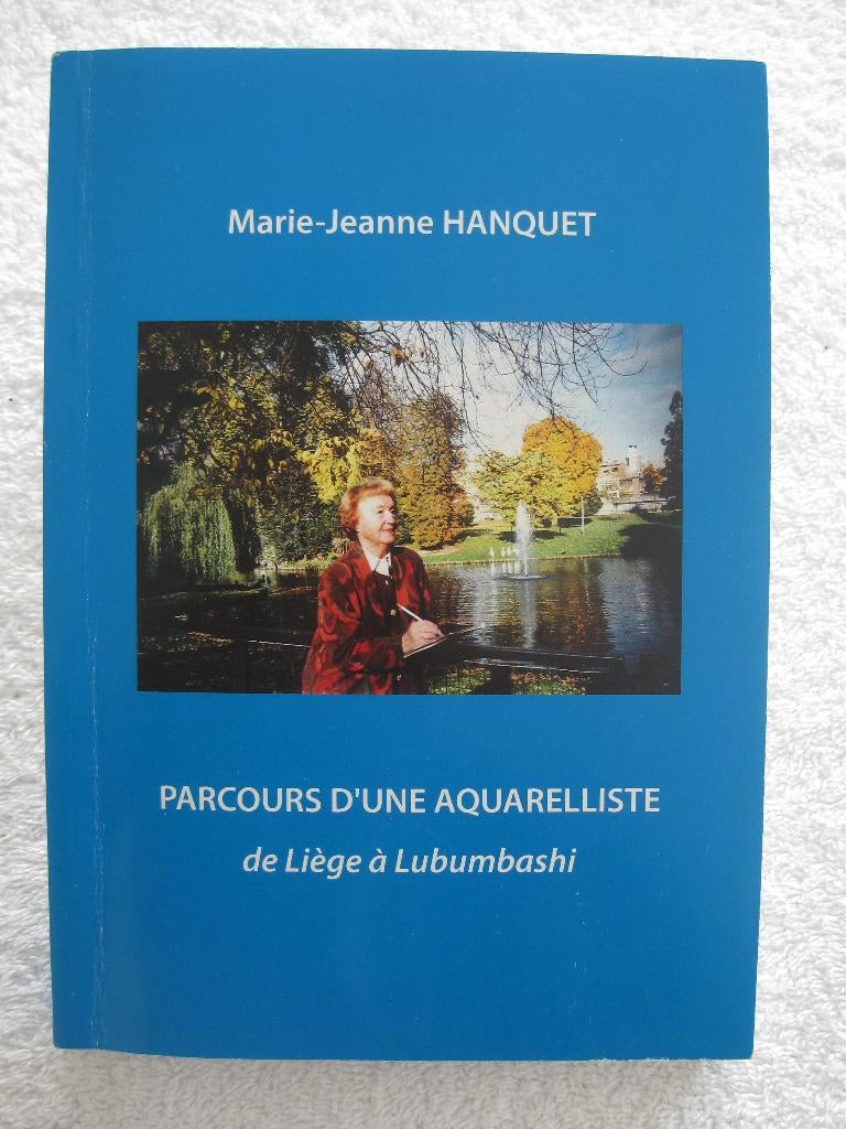 Congo belge Elisabethville Liège – Marie-J. Hanquet - 2014, Ophalen of Verzenden