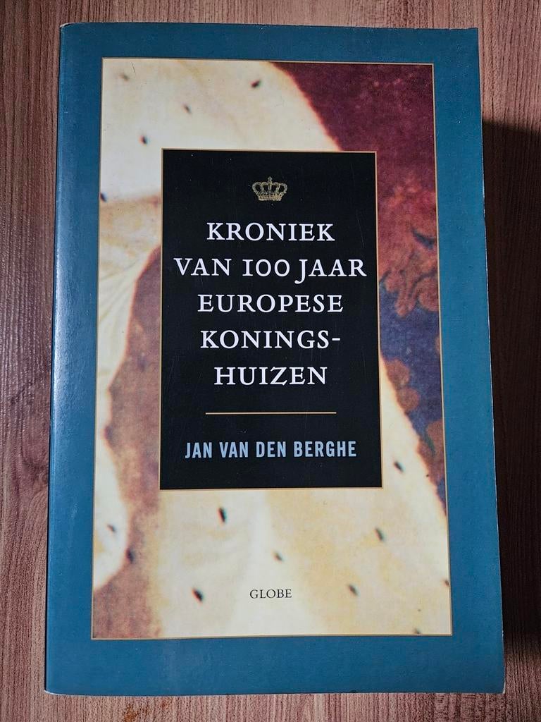 Kroniek van 100 jaar Europese koningshuizen, Ophalen, Zo goed als nieuw, J. van den Berghe