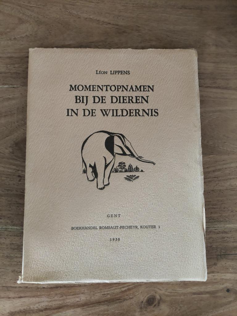 Lippens Léon - Momentopnamen bij de dieren in de wildernis, Ophalen of Verzenden, Gelezen