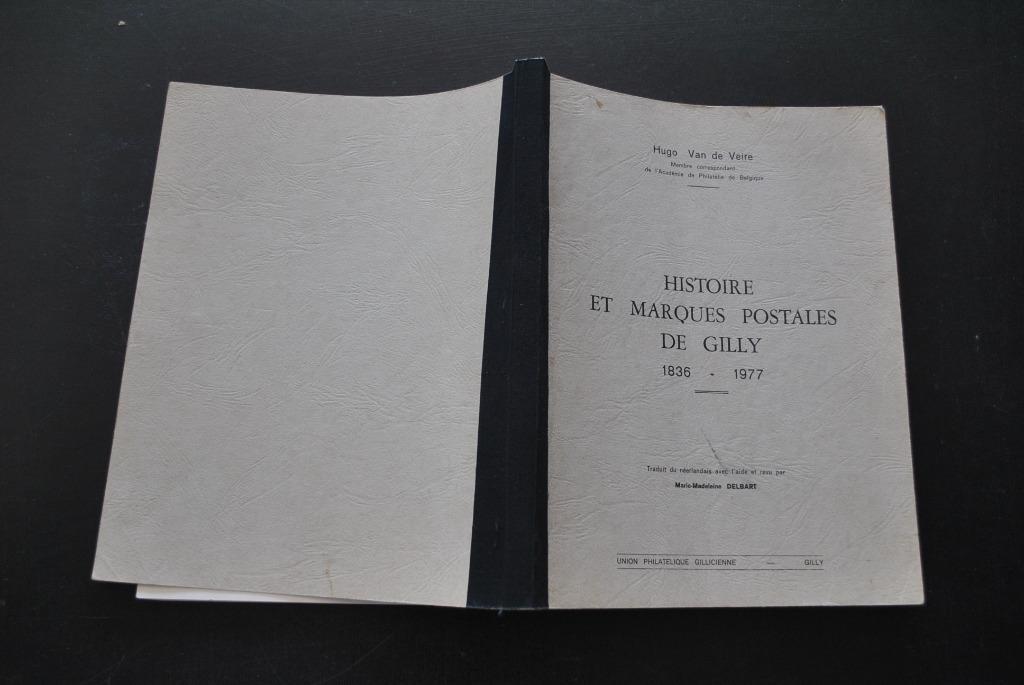 VAN DE VEIRE HISTOIRE ET MARQUES POSTALES DE GILLY 1836 1977, Livres, Enlèvement ou Envoi, Utilisé, VAN DE VEIRE
