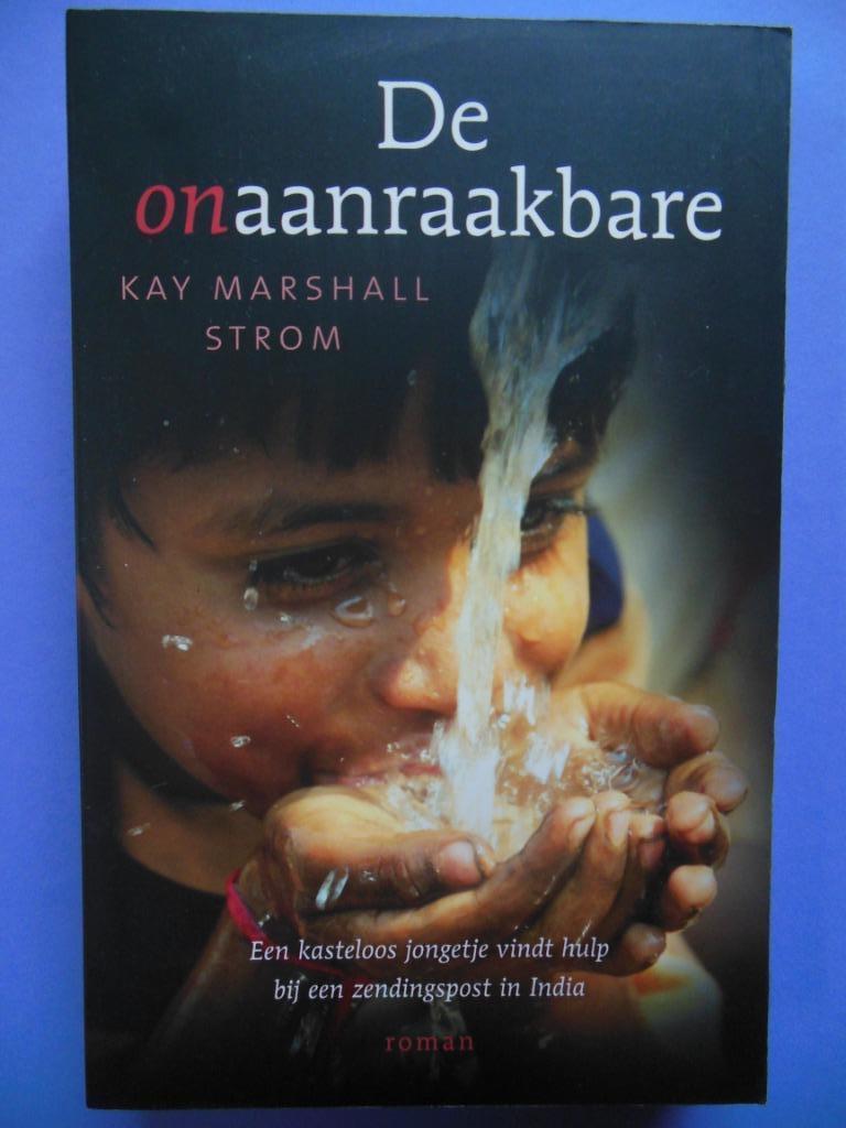 De onaanraakbare - Kay Marshall Strom (Hoop in India 1), Ophalen of Verzenden, Zo goed als nieuw