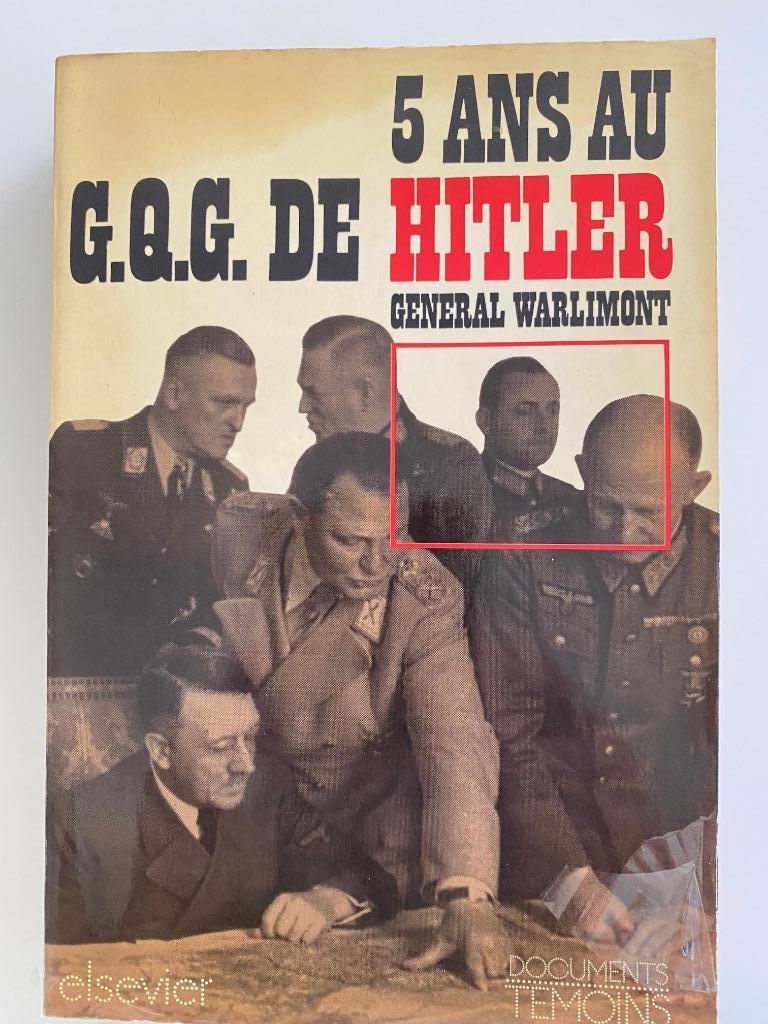 GÉNÉRAL WARLIMONT, 5 ANS AU G.Q.G. L'HITLER 1975, Enlèvement ou Envoi, Warlimont, Général, Deuxième Guerre mondiale