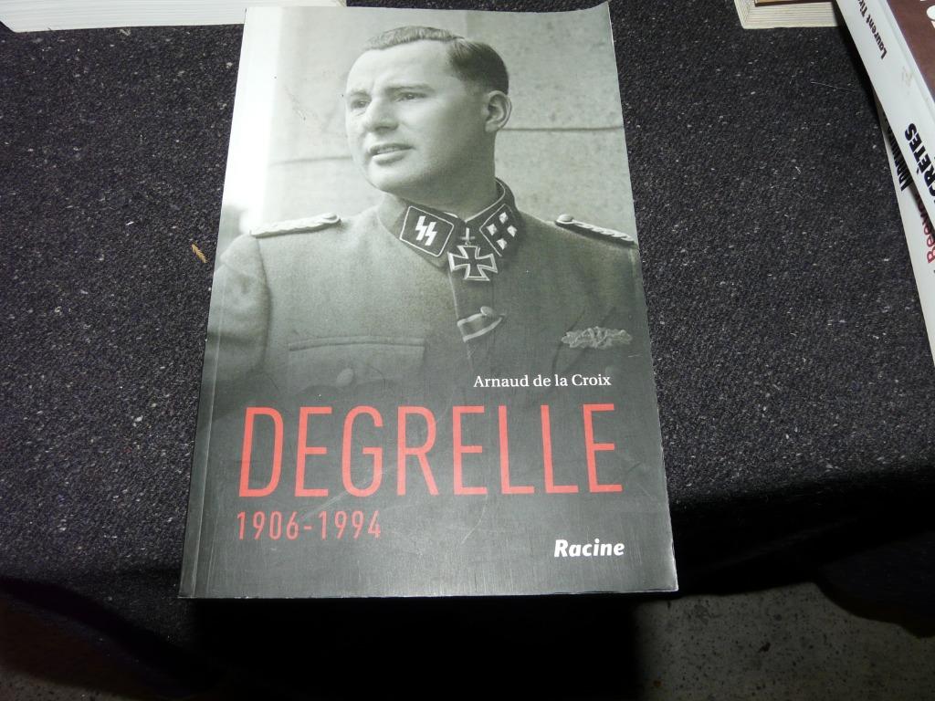 DEGRELLE 1906 1994, Arnaud de La Croix, Comme neuf, Deuxième Guerre mondiale, Autres sujets/thèmes