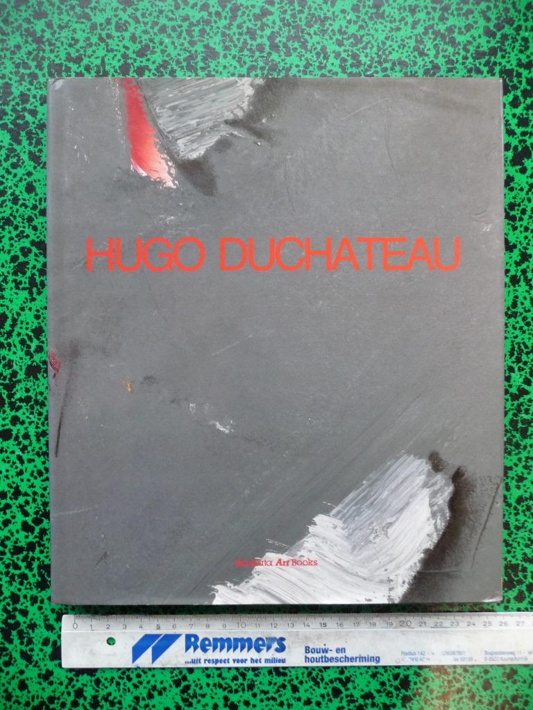 HUGO DUCHATEAU - KUNSTBOEK, Boeken, Kunst en Cultuur | Beeldend, Zo goed als nieuw, Schilder- en Tekenkunst, Ophalen of Verzenden