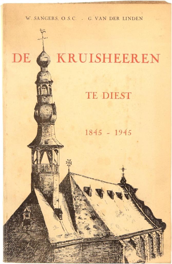 Te koop: Boek "De Kruisheeren te Diest 1845-1945., 19e siècle, Enlèvement, Utilisé, W.Sangers,G.van der Linde