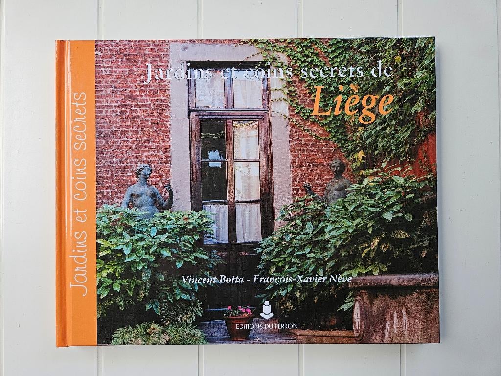 Jardins et coins secrets de Liège, Livres, Histoire nationale, Comme neuf, Enlèvement ou Envoi