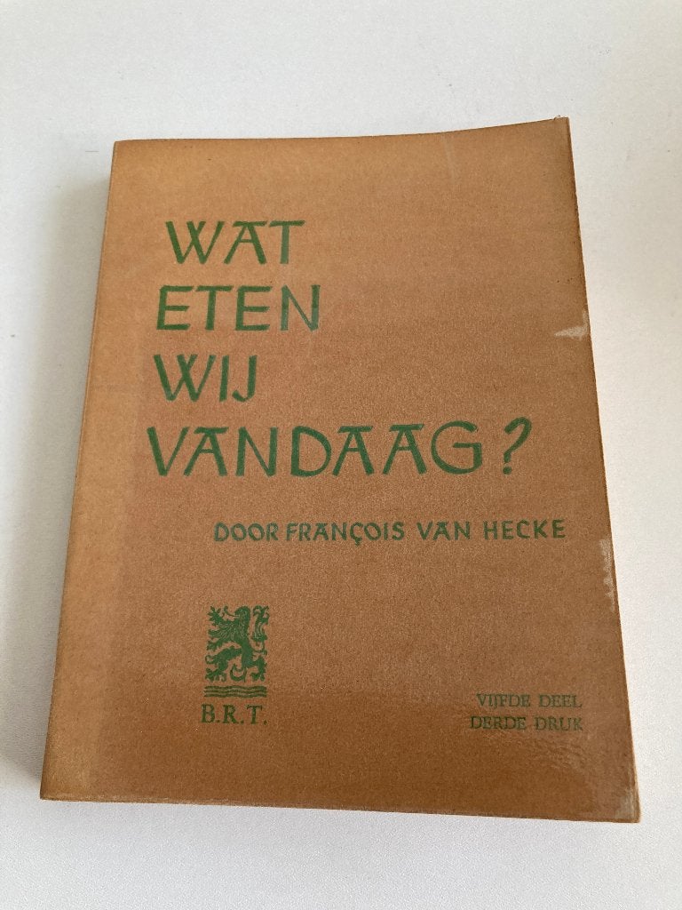 Kookboek : " Wat eten we vandaag " nr 5 B.R.T. Fr Van Hecke, Boeken, Kookboeken, Gelezen, Voorgerechten en Soepen, François Van Hecke
