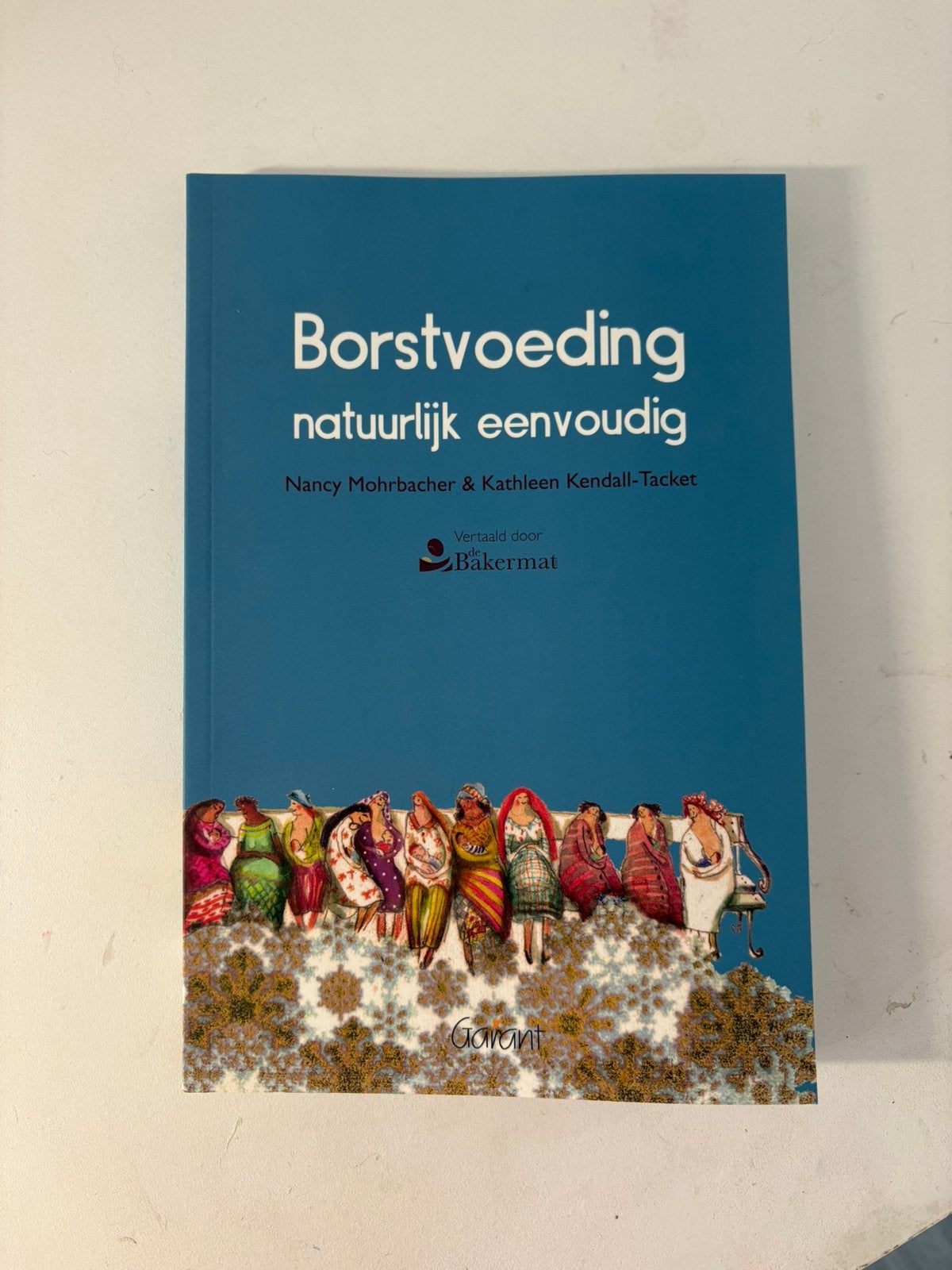 Kathleen Kendall-Tacket - Borstvoeding natuurlijk eenvoudig, Livres, Grossesse & Éducation, Enlèvement ou Envoi, Neuf, Kathleen Kendall-Tacket; Nancy Mohrbacher