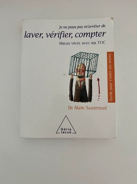 Je ne peux pas m’arrêter de laver, vérifier, compter, Livres, Enlèvement ou Envoi, Utilisé, Alain Sauteraud