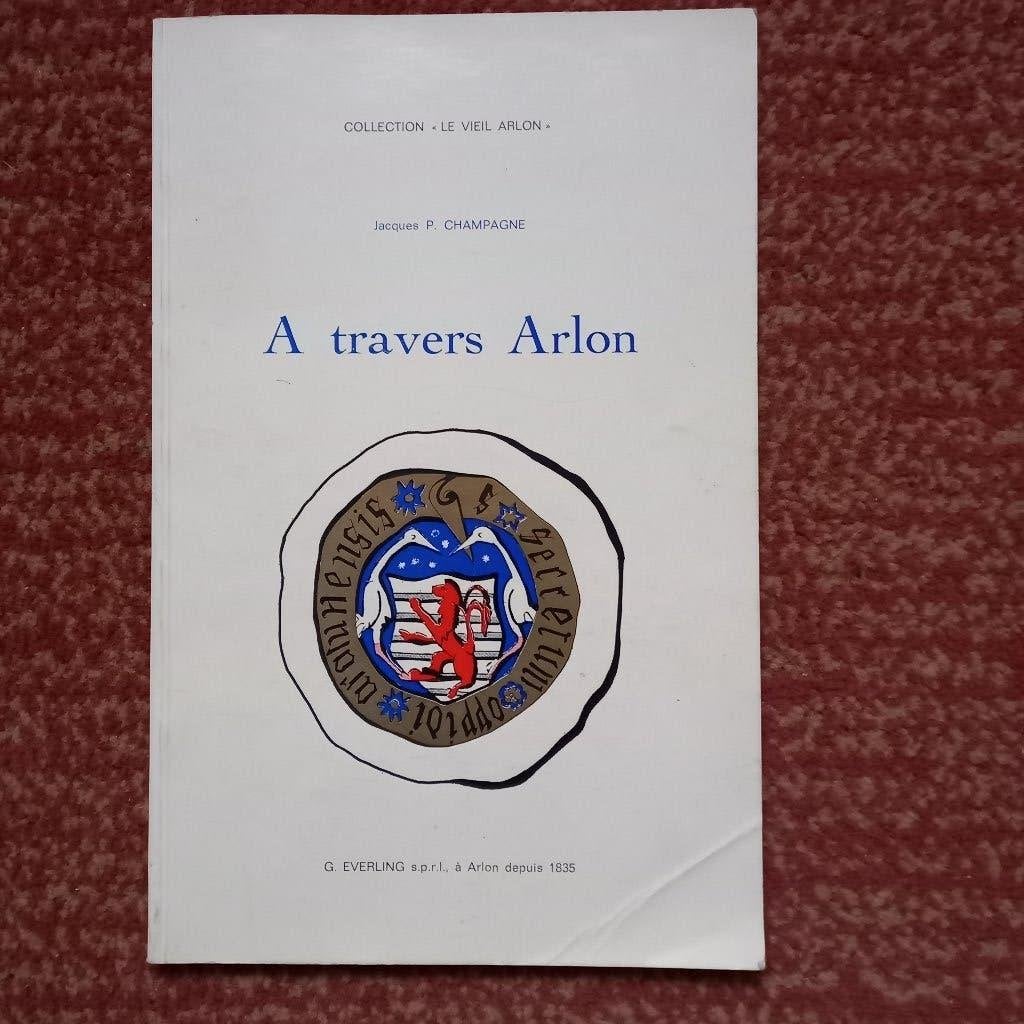A TRAVERS ARLON, Livres, Histoire nationale, Enlèvement ou Envoi