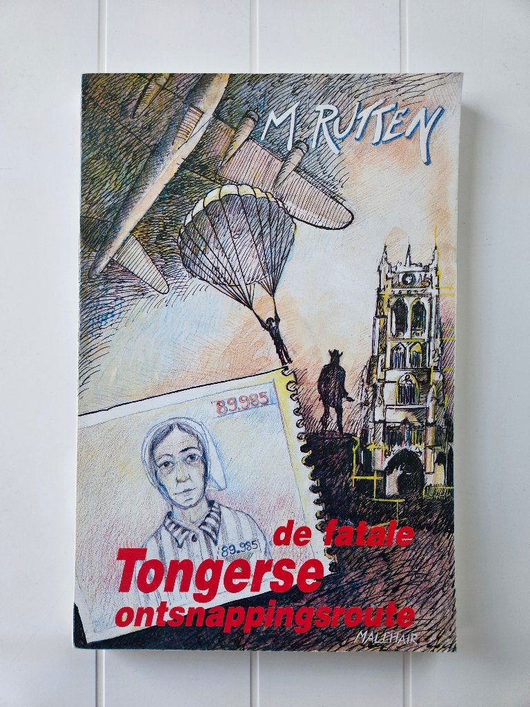 De fatale Tongerse ontsnappingsroute, Boeken, Ophalen of Verzenden, Mathieu Rutten, Tweede Wereldoorlog, Gelezen