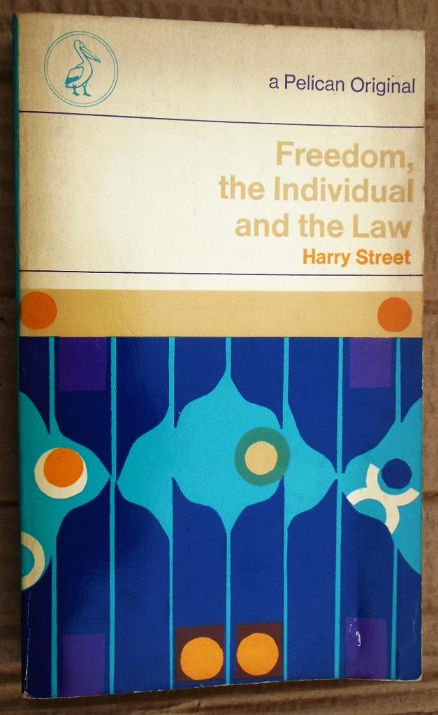 Freedom, the Individual and the Law - 1972 - Harry Street, Enlèvement ou Envoi, Utilisé, Harry Street (1919-1984)