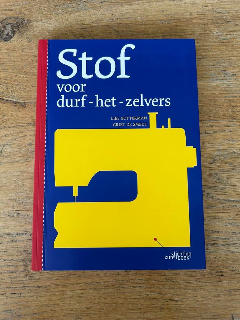 Stof voor durf-het-zelvers, Nieuw, Ophalen of Verzenden, Griet De Smedt; Lies Bottermans, Borduren en Naaien