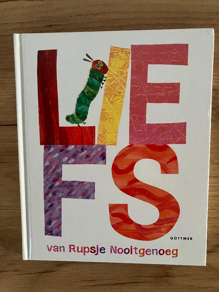 Rupsje Nooitgenoeg - Liefs, 3 tot 4 jaar, Ophalen of Verzenden, Zo goed als nieuw, Eric Carle